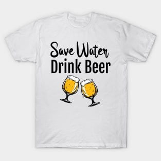 Save Water Drink Beer T-Shirt